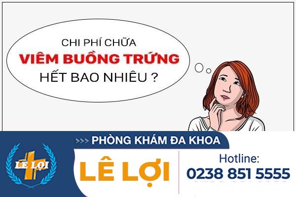 Chi Phí Hỗ Trợ Điều Trị Viêm Buồng Trứng Có Đắt Không?