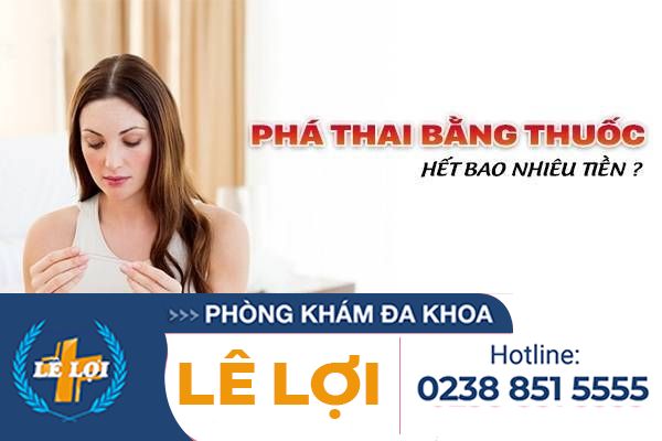 Chi Phí Phá Thai Bằng Thuốc ở Tp.Vinh Hết Bao Nhiêu?