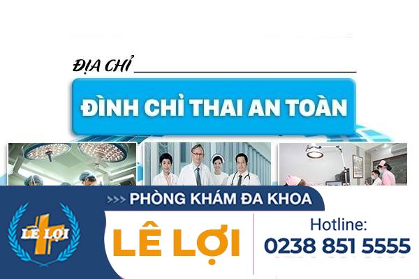 Những Phương Pháp Phá Thai An Toàn Ở Nữ Giới Tại Vinh