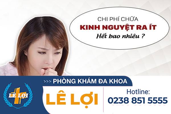 CHI PHÍ CHỮA KINH NGUYỆT RA ÍT HẾT BAO NHIÊU TIỀN TẠI TP. VINH
