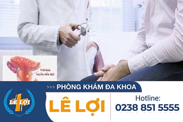 Hỗ trợ điều trị vôi hóa tuyến tiền liệt tại Đa Khoa Lê Lợi