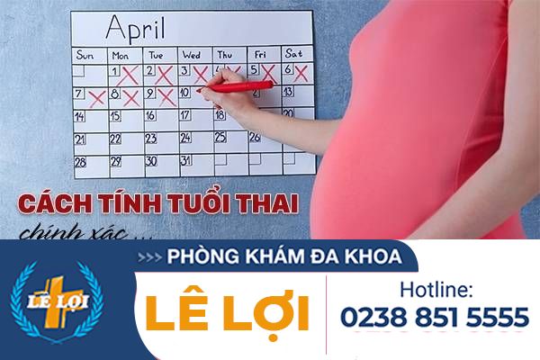 Cách tính tuổi thai chính xác nhất