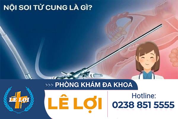 Nội soi tử cung là gì? Tại sao cần nội soi tử cung?