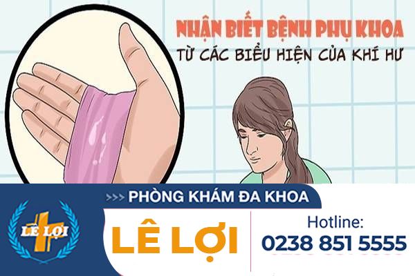 Nhận biết bệnh phụ khoa từ các biểu hiện bất thường ở khí hư nữ giới