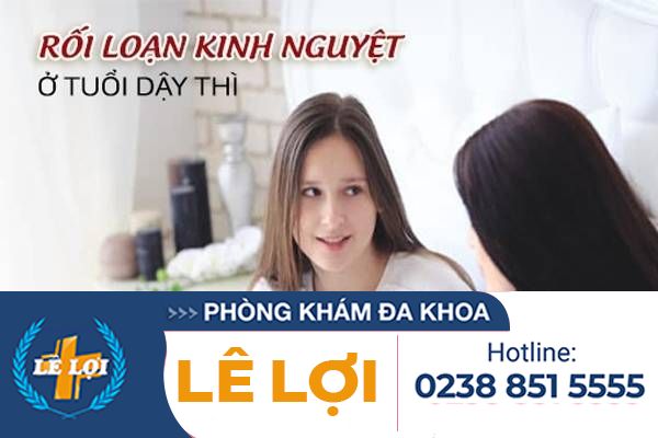 Những điều cần biết về rối loạn kinh nguyệt tuổi dậy thì. Có nên lo lắng?