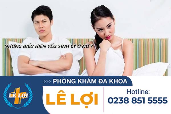 Những biểu hiện yếu sinh lý ở nữ, có cách nào cải thiện?