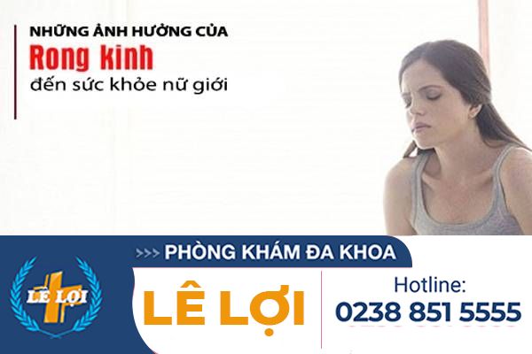 Những ảnh hưởng của rong kinh đến sức khỏe nữ giới