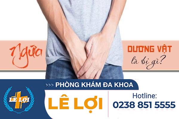 Ngứa dương vật là bị bệnh lý gì? Làm sao để chữa?