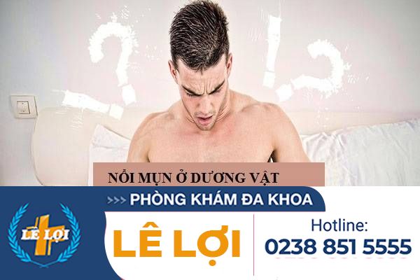 Nổi mụn ở dương vật là bị bệnh gì có nguy hiểm không?