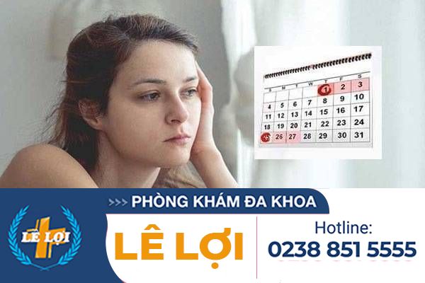 Chậm kinh có nguy hiểm không?