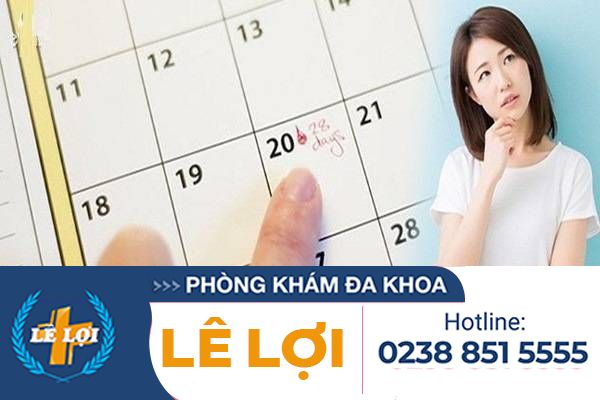 Phương pháp chữa trị trễ kinh hiệu quả tại Phòng Khám Phụ Khoa Lê Lợi