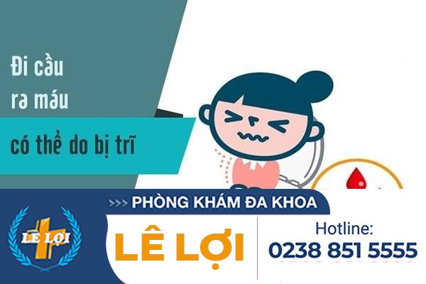Đi cầu ra máu là dấu hiệu bệnh gì cách điều trị hiệu quả