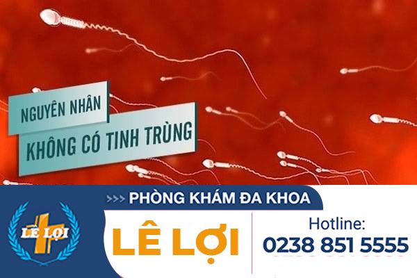 Không có tinh trùng điều trị như thế nào để cải thiện?