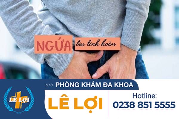 Ngứa tinh hoàn là bị bệnh gì có chữa được không?