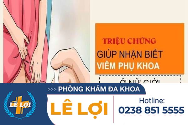 Triệu Chứng Của Bệnh Viêm Phụ Khoa