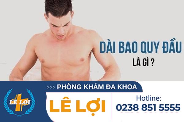 Bạn có biết dài bao quy đầu và nam giới có nên cắt bao quy đầu bị dài không?