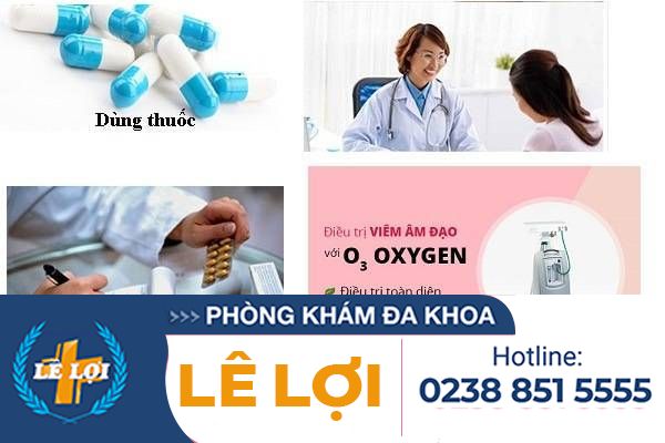 Viêm âm đạo chữa trị như thế nào – Lê lợi địa chỉ điều trị tốt nhất