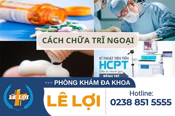 Cách chữa trĩ ngoại hiệu quả