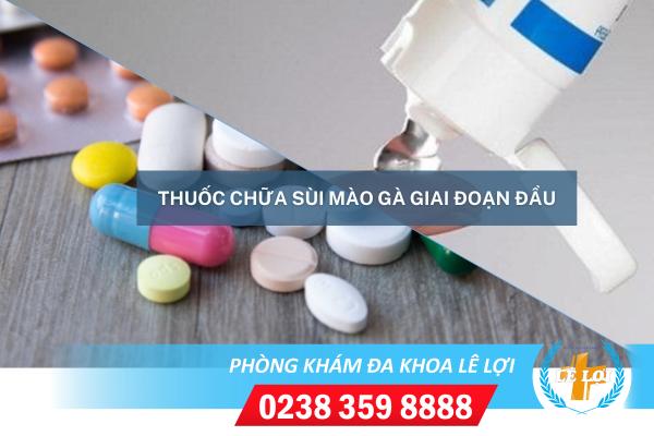 Thuốc chữa sùi mào gà giai đoạn đầu